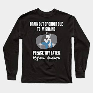 Migraine awareness - funny migraine Long Sleeve T-Shirt